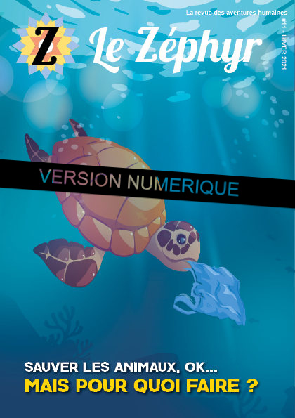 Le Zéphyr n°11 : sauver les animaux... Oui, mais pour quoi faire ? (version numérique)